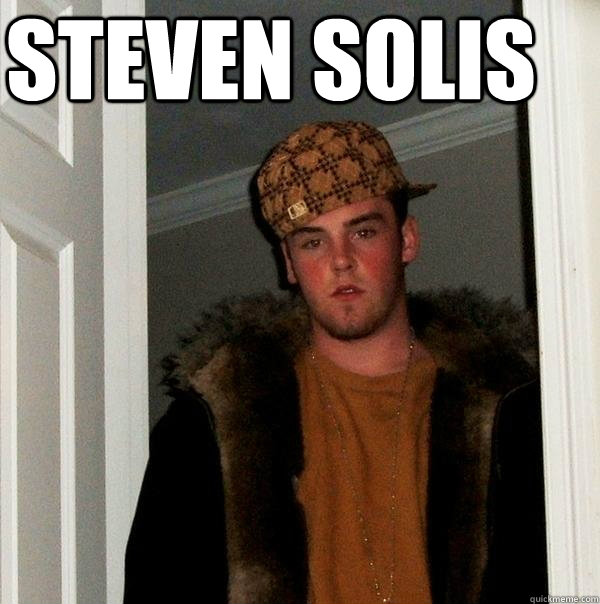 steven solis   Scumbag Steve