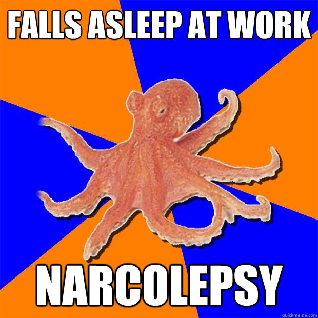 falls asleep at work narcolepsy - falls asleep at work narcolepsy  Online Diagnosis Octopus