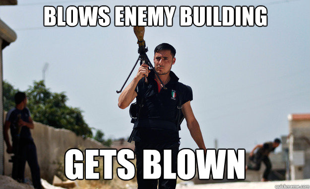 blows enemy building gets blown   Ridiculously Photogenic Syrian Soldier