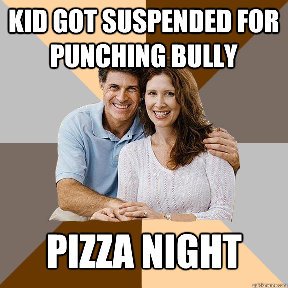 Kid got suspended for punching bully pizza night  Scumbag Parents