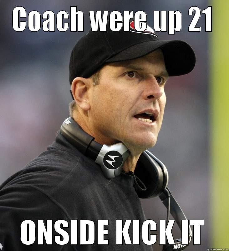 ONSIDE KICK IT  - COACH WERE UP 21 ONSIDE KICK IT Misc