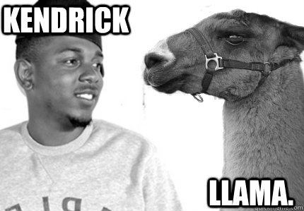 Kendrick LLAMA. - Kendrick LLAMA.  Misc