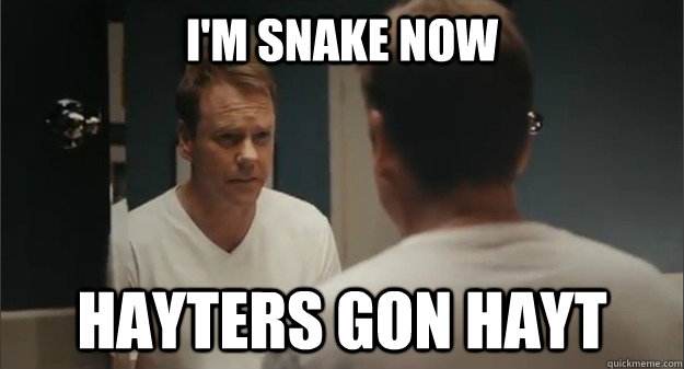 I'm Snake Now Hayters Gon Hayt  Hindsight Kiefer Sutherland