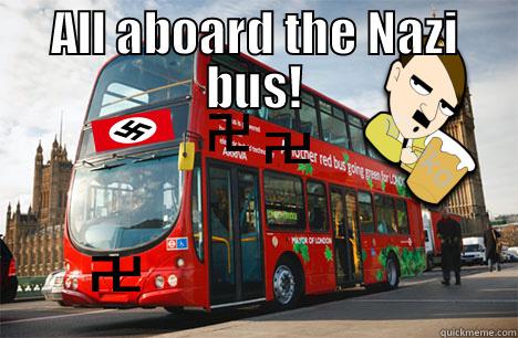 ALL ABOARD THE NAZI BUS!  Misc