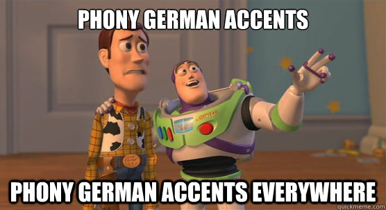 phony german accents phony german accents everywhere  Toy Story Everywhere