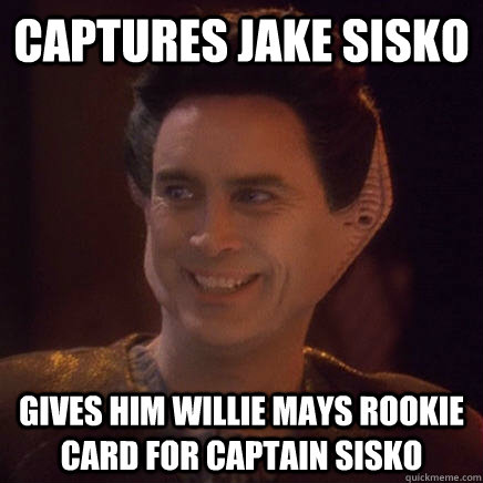 Captures Jake Sisko gives him willie mays rookie card for captain sisko - Captures Jake Sisko gives him willie mays rookie card for captain sisko  Good Guy Weyoun