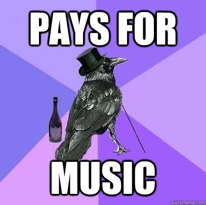 Pays for MUSIC - Pays for MUSIC  Rich Raven