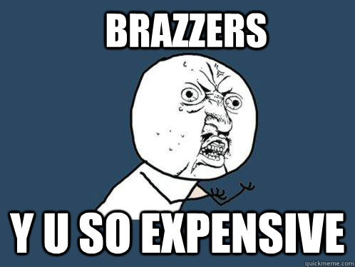 brazzers y u so expensive - brazzers y u so expensive  Y U No