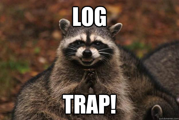 LOG TRAP!  Evil Plotting Raccoon