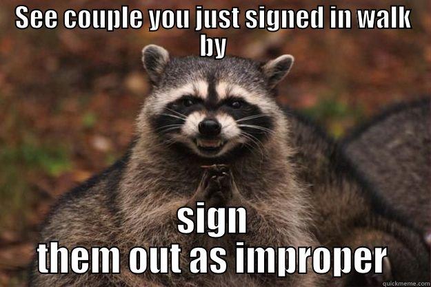 racoon fgh - SEE COUPLE YOU JUST SIGNED IN WALK BY SIGN THEM OUT AS IMPROPER Evil Plotting Raccoon