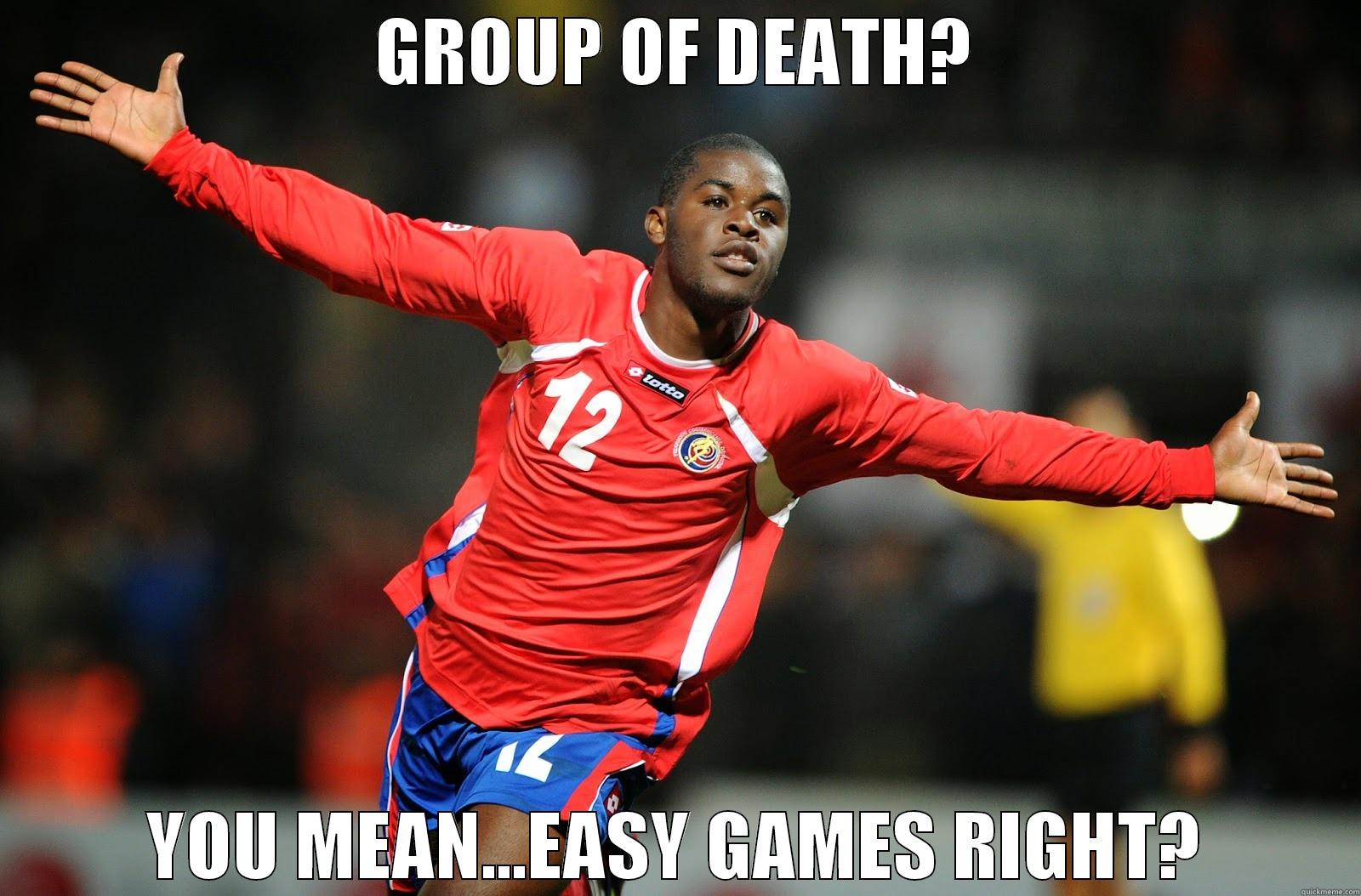 GROUP OF DEATH? YOU MEAN...EASY GAMES RIGHT? Misc