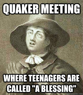 quaker meeting where teenagers are called 