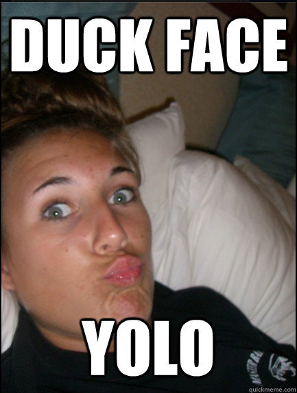 Duck face yolo  