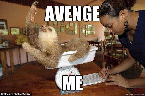 avenge  me - avenge  me  Dramatic Sloth