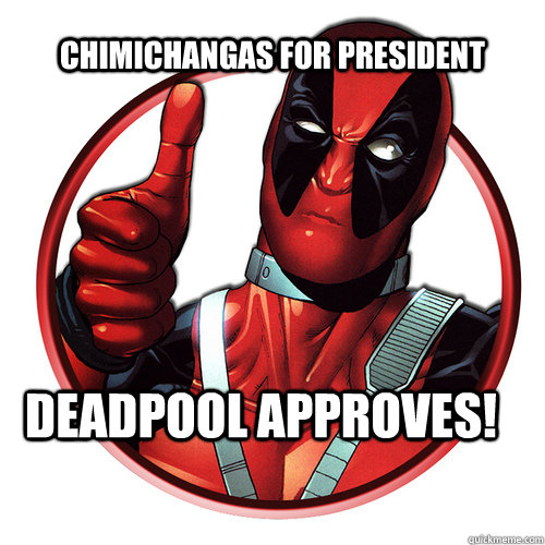 Deadpool For President - Hope and Chimichangas - NeatoShop