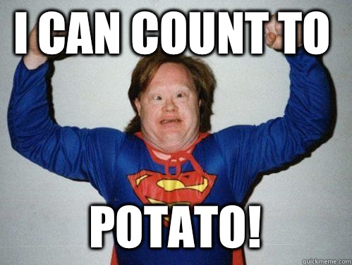 I can count to Potato! - I can count to Potato!  Retarded Superman