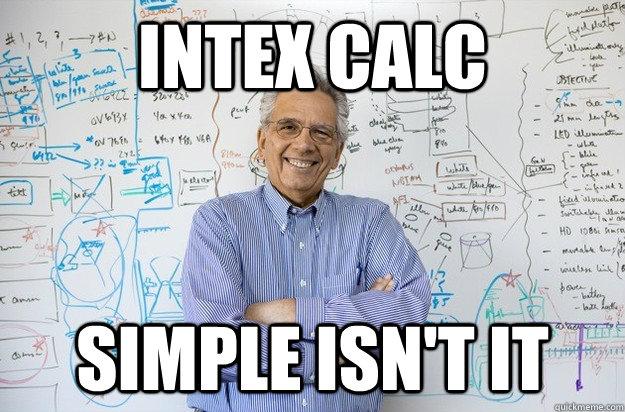 intex calc  simple isn't it  Engineering Professor