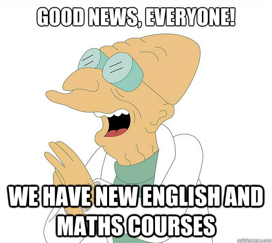 Good News, EVeryone! we have new English and maths courses  Futurama Farnsworth