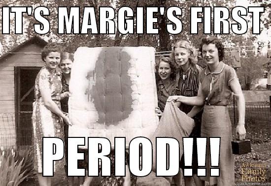 IT'S MARGIE'S FIRST  PERIOD!!! Misc