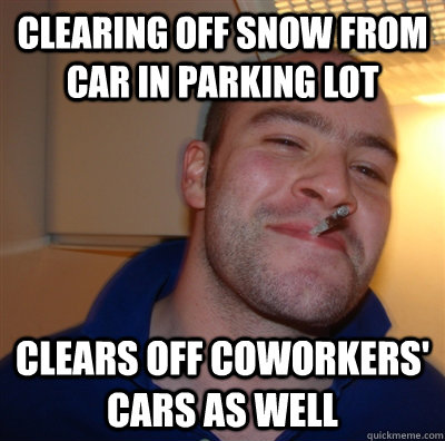 Clearing off snow from car in parking lot Clears off coworkers' cars as well - Clearing off snow from car in parking lot Clears off coworkers' cars as well  GoodGuyGreg