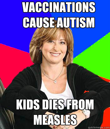 vaccinations cause autism kids dies from measles  Sheltering Suburban Mom