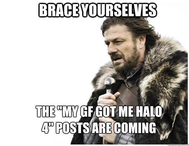 Brace yourselves the 