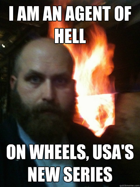 i am an agent of hell on wheels, USA's new series  Mistaken Satan