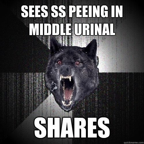 Sees SS peeing in middle urinal Shares  Insanity Wolf