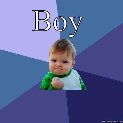 It's a boy - BOY  Success Kid