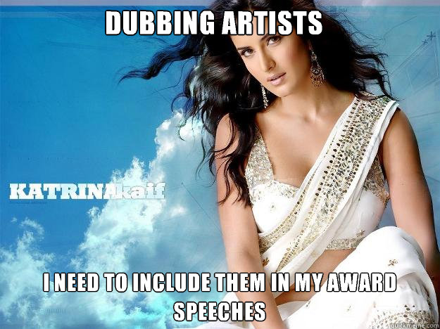 DUBBING ARTISTS I need to include them in my award speeches  Caption 3 goes here - DUBBING ARTISTS I need to include them in my award speeches  Caption 3 goes here  Kaif