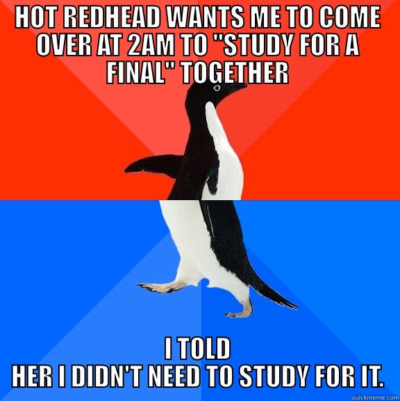 Studying for finals - HOT REDHEAD WANTS ME TO COME OVER AT 2AM TO 