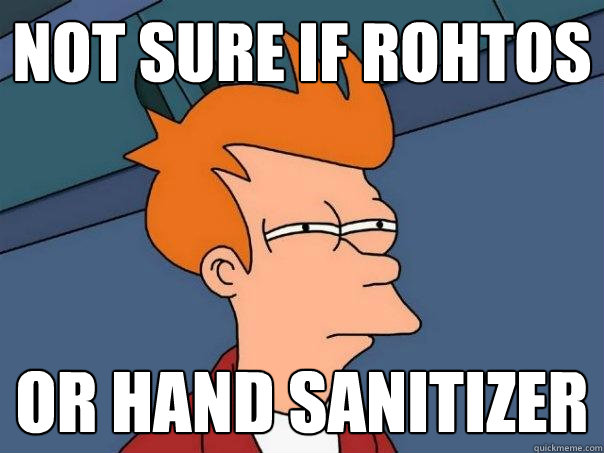 Not sure if rohtos or hand sanitizer - Not sure if rohtos or hand sanitizer  Futurama Fry