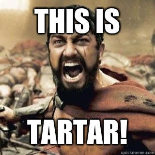 this is Tartar!  