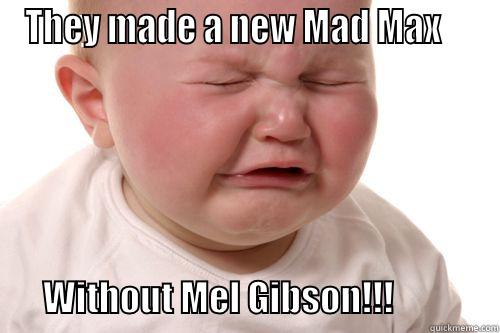 Nerdy Elitist Baby - THEY MADE A NEW MAD MAX                               WITHOUT MEL GIBSON!!!               Misc