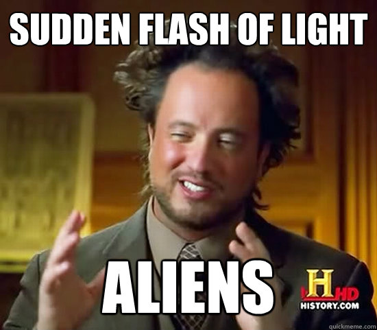 SUDDEN FLASH OF LIGHT ALIENS  Ancient Aliens