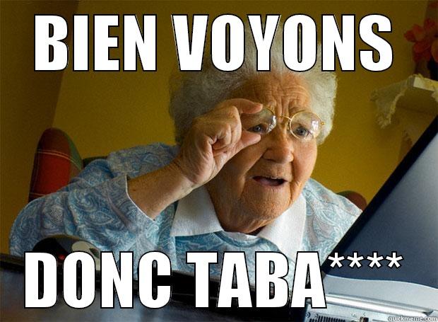 GRAND MAMA - BIEN VOYONS DONC TABA**** Grandma finds the Internet