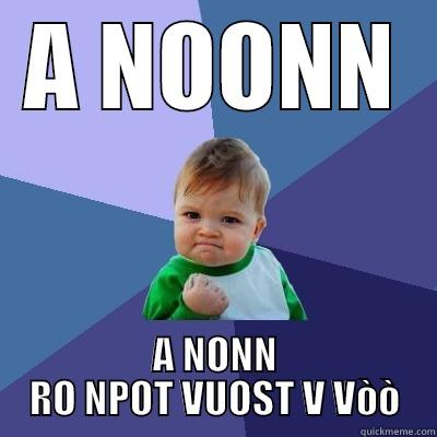 A NOONN A NONN RO NPOT VUOST V VÒÒ Success Kid