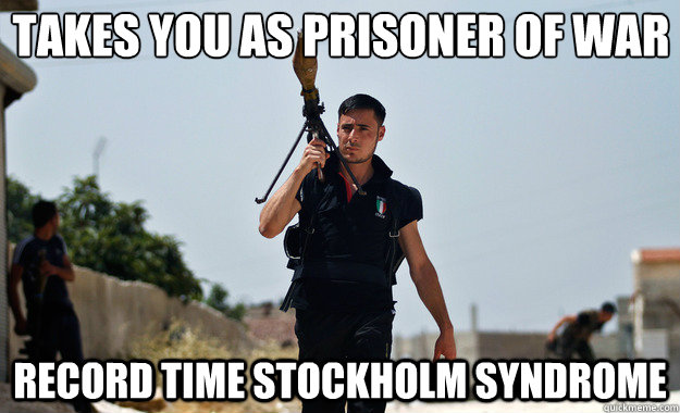 Takes you as prisoner of war record time stockholm syndrome   Ridiculously Photogenic Syrian Soldier