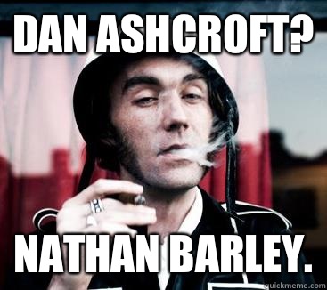 Dan Ashcroft? Nathan Barley.  