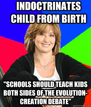 Indoctrinates child from birth 