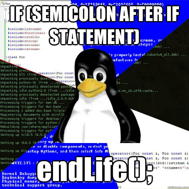 IF (SEMICOLON AFTER IF STATEMENT) endLife();  Computer Science Penguin