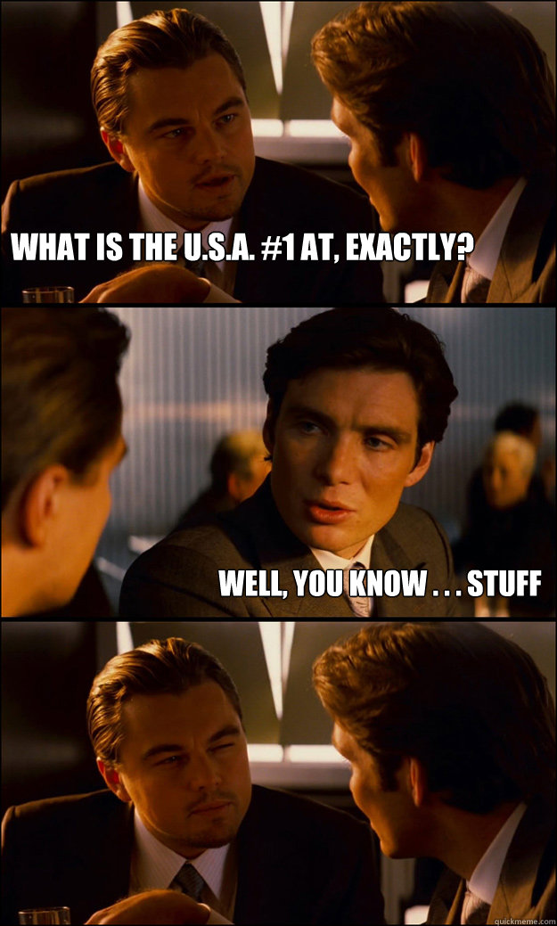 what is the u.s.a. #1 at, exactly? well, you know . . . stuff  Inception