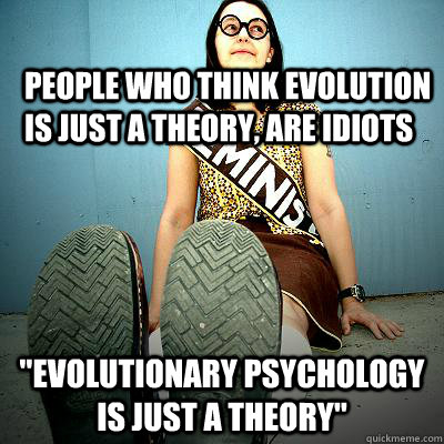 People who think evolution is just a theory, are idiots 