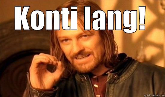 Konti Lang - KONTI LANG!  Boromir