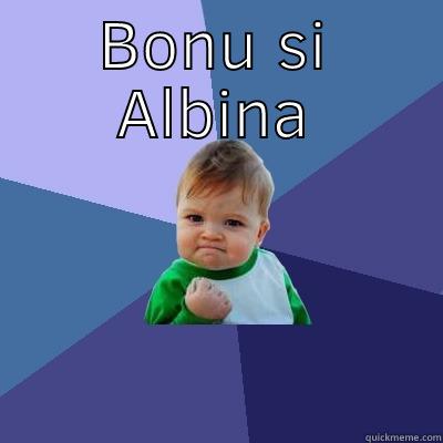 BONU SI ALBINA  Success Kid