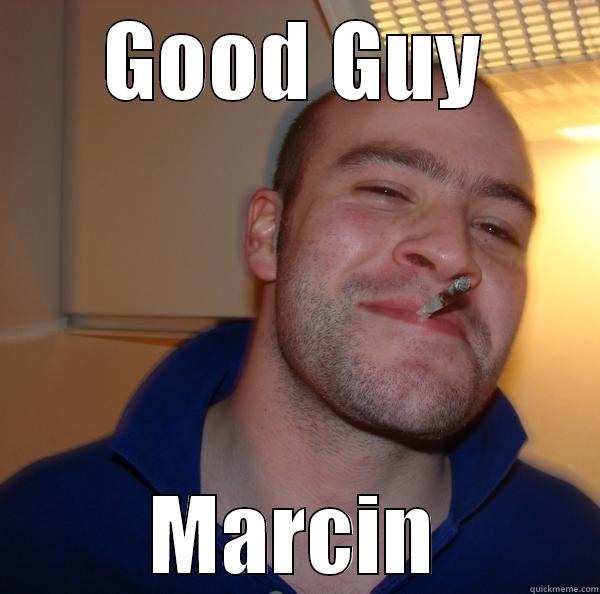 No creative - GOOD GUY MARCIN Good Guy Greg 