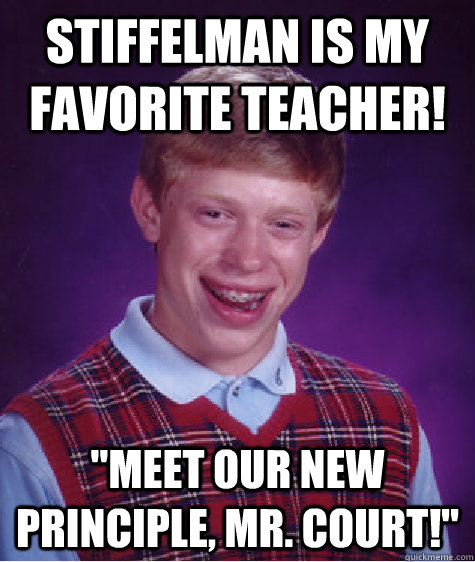 Stiffelman is my favorite teacher! 