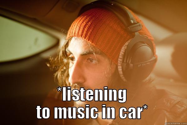 *listening to music* -  *LISTENING TO MUSIC IN CAR* Misc