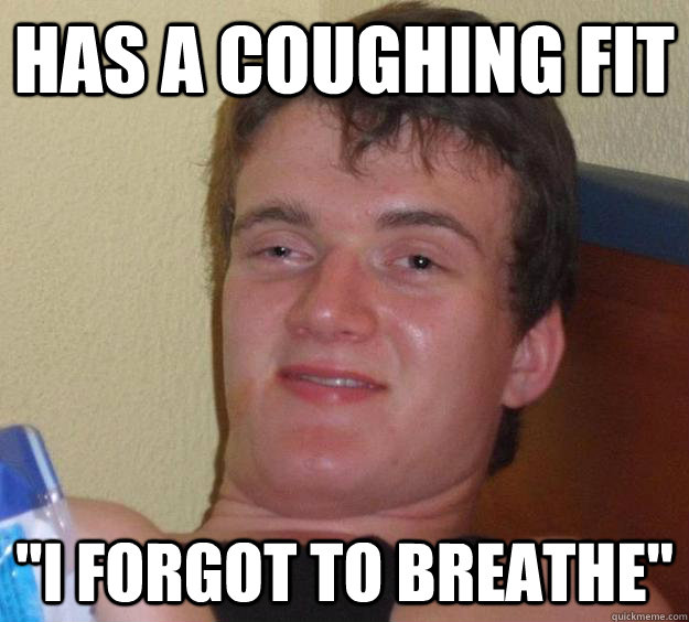 has a coughing fit 