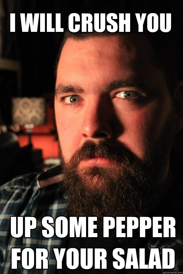 I WILL CRUSH YOU UP SOME PEPPER FOR YOUR SALAD  Dating Site Murderer